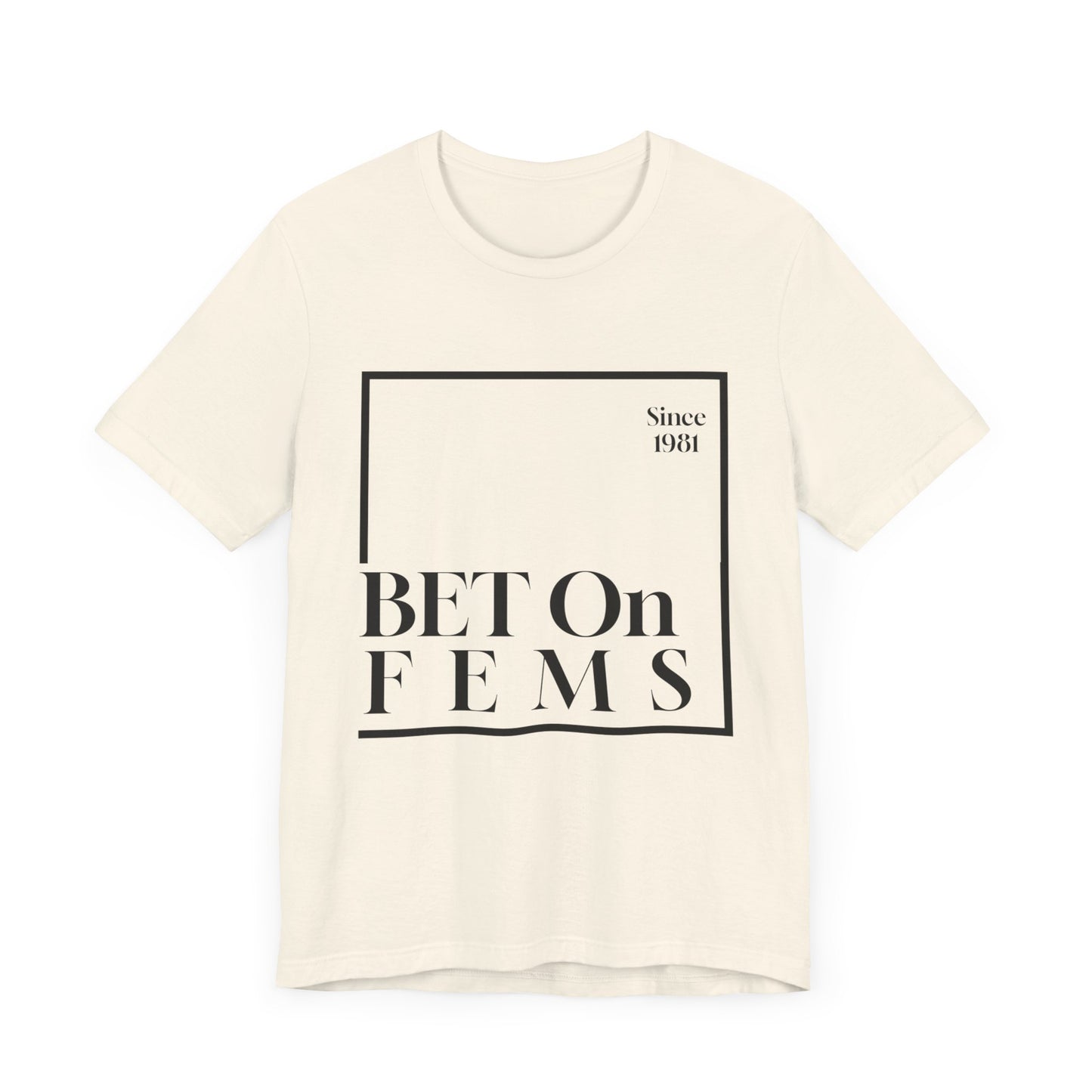 Bet on Fems Tee