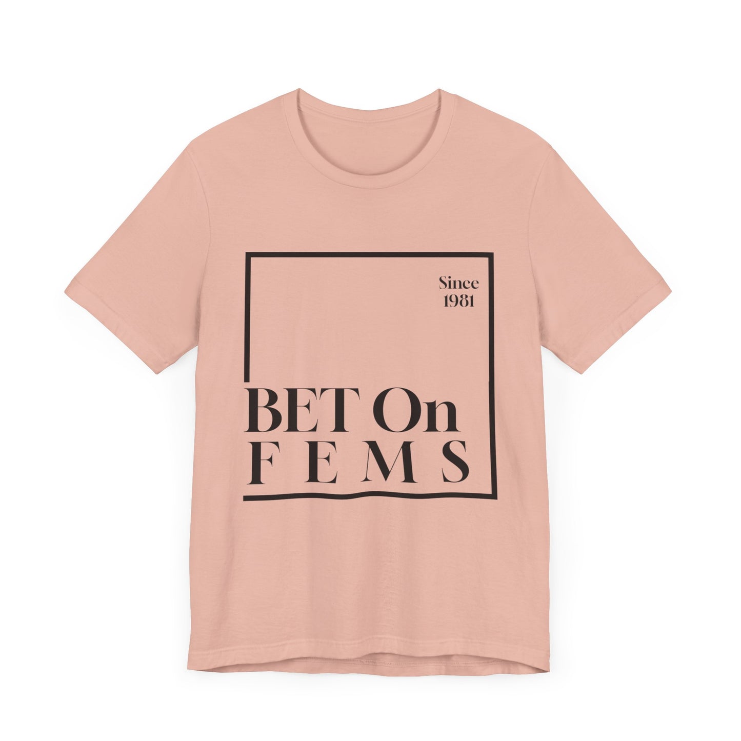 Bet on Fems Tee