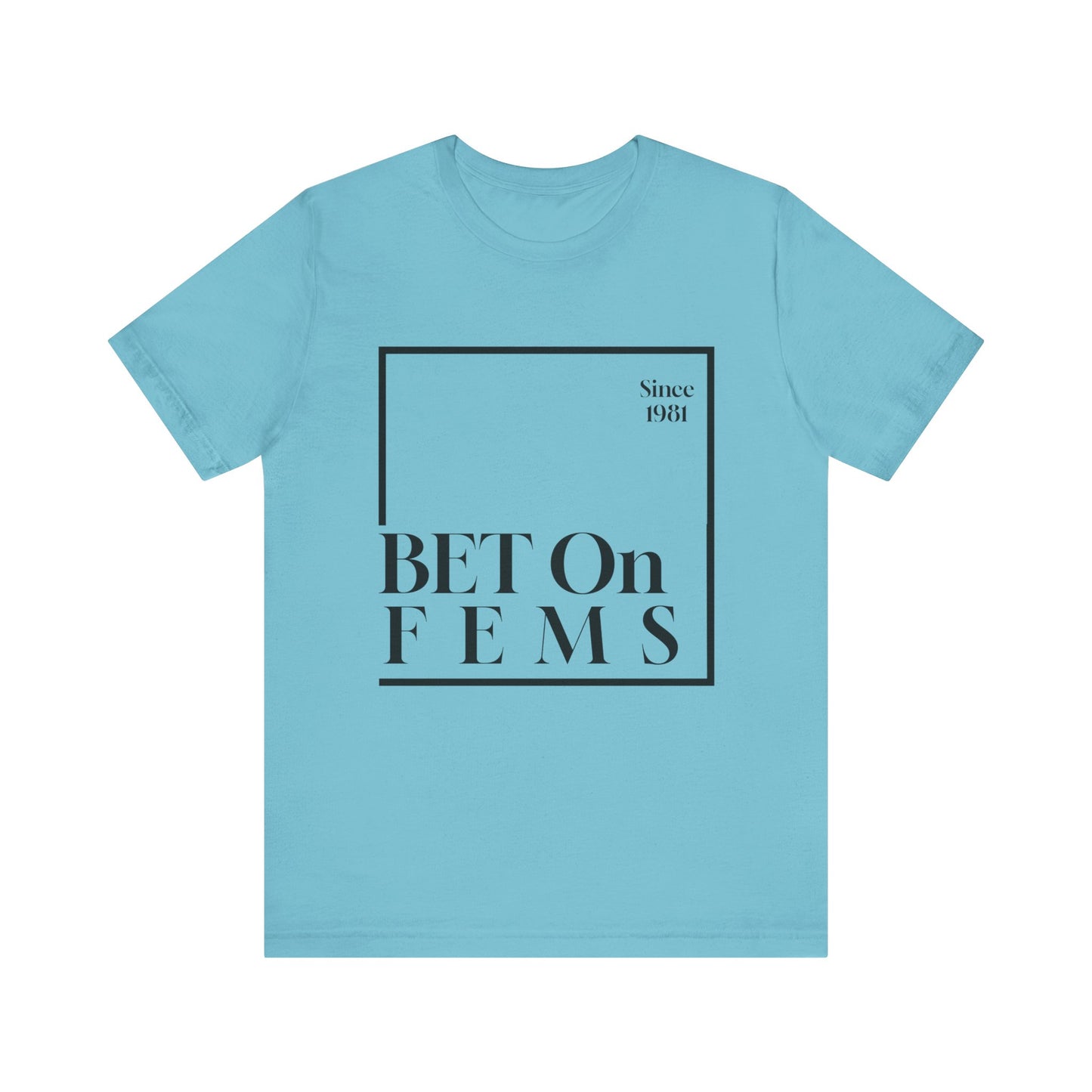 Bet on Fems Tee