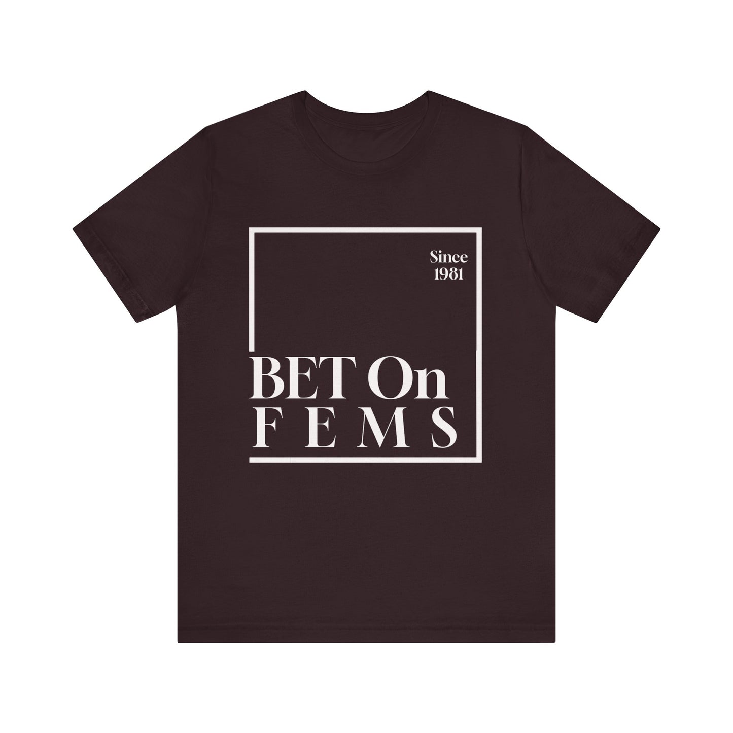 Bet on Fems Tee