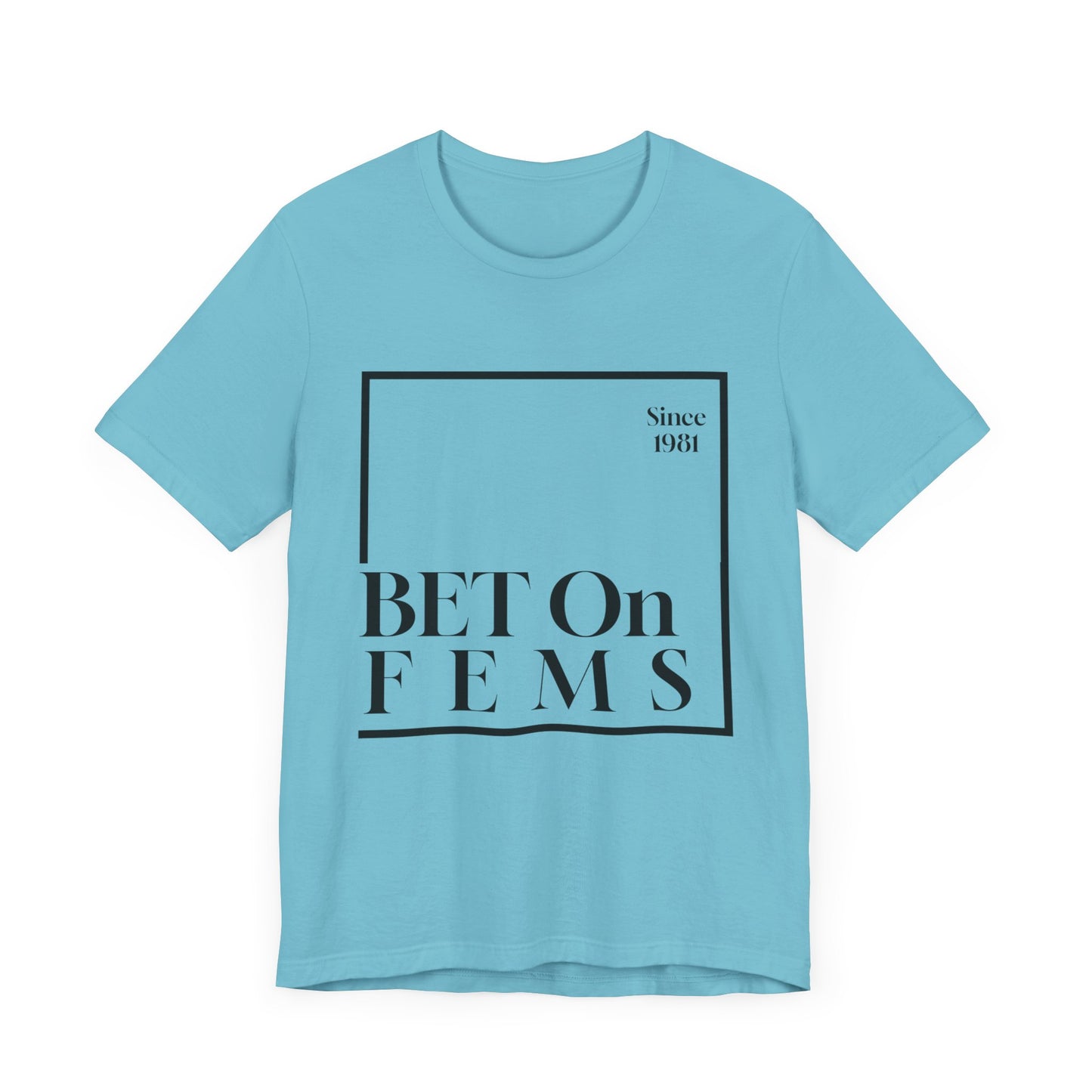 Bet on Fems Tee