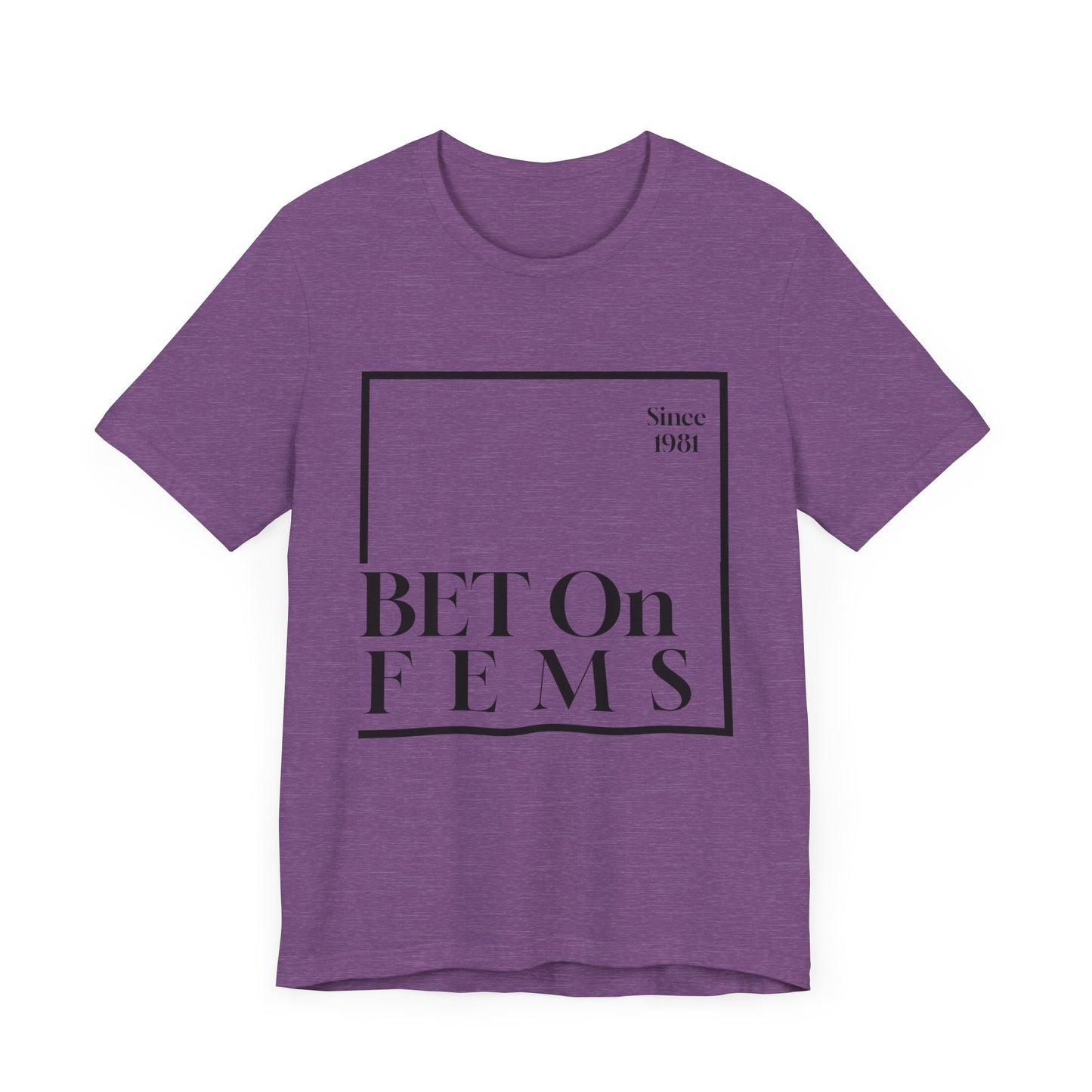 Bet on Fems Tee