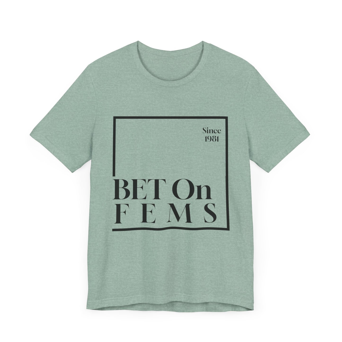 Bet on Fems Tee