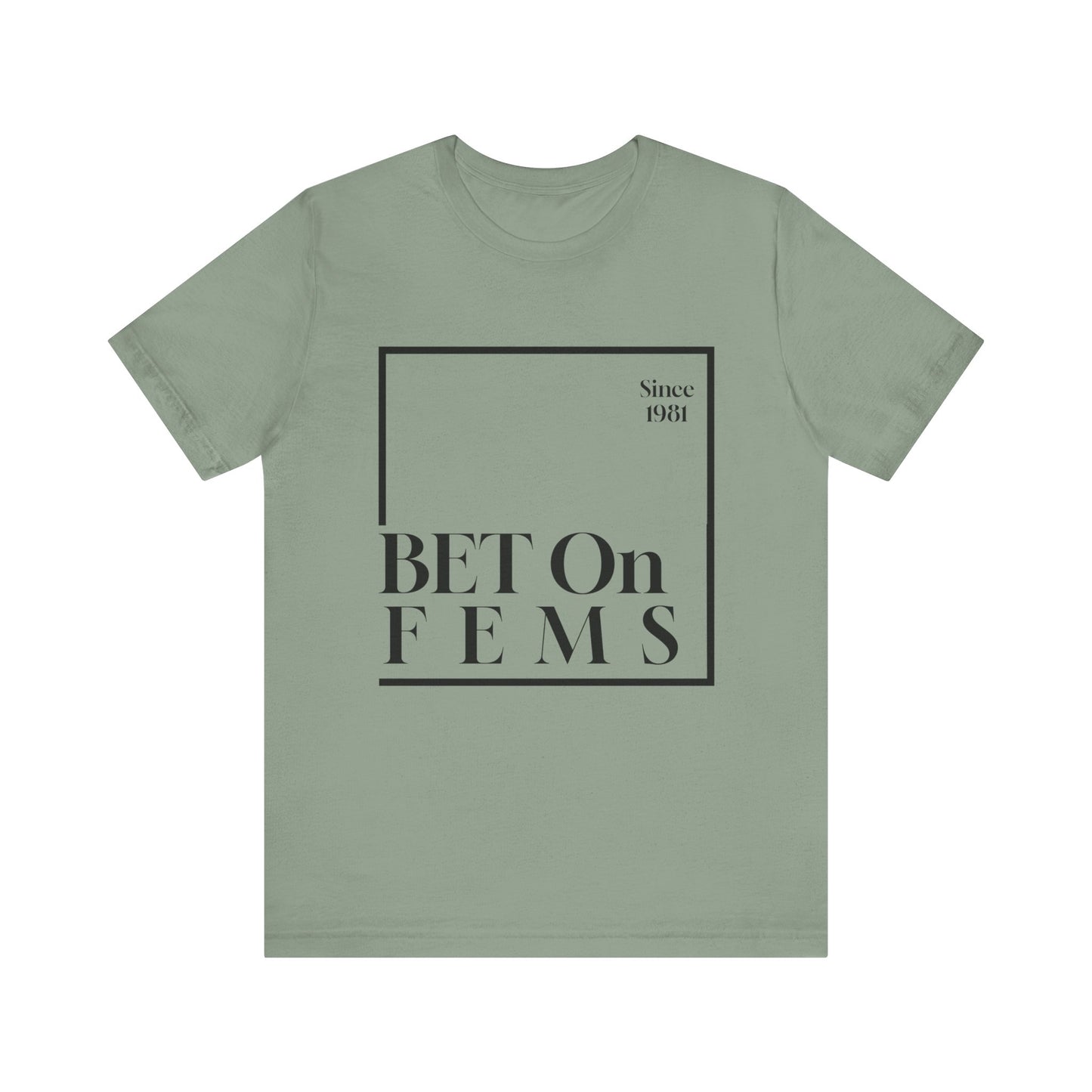 Bet on Fems Tee