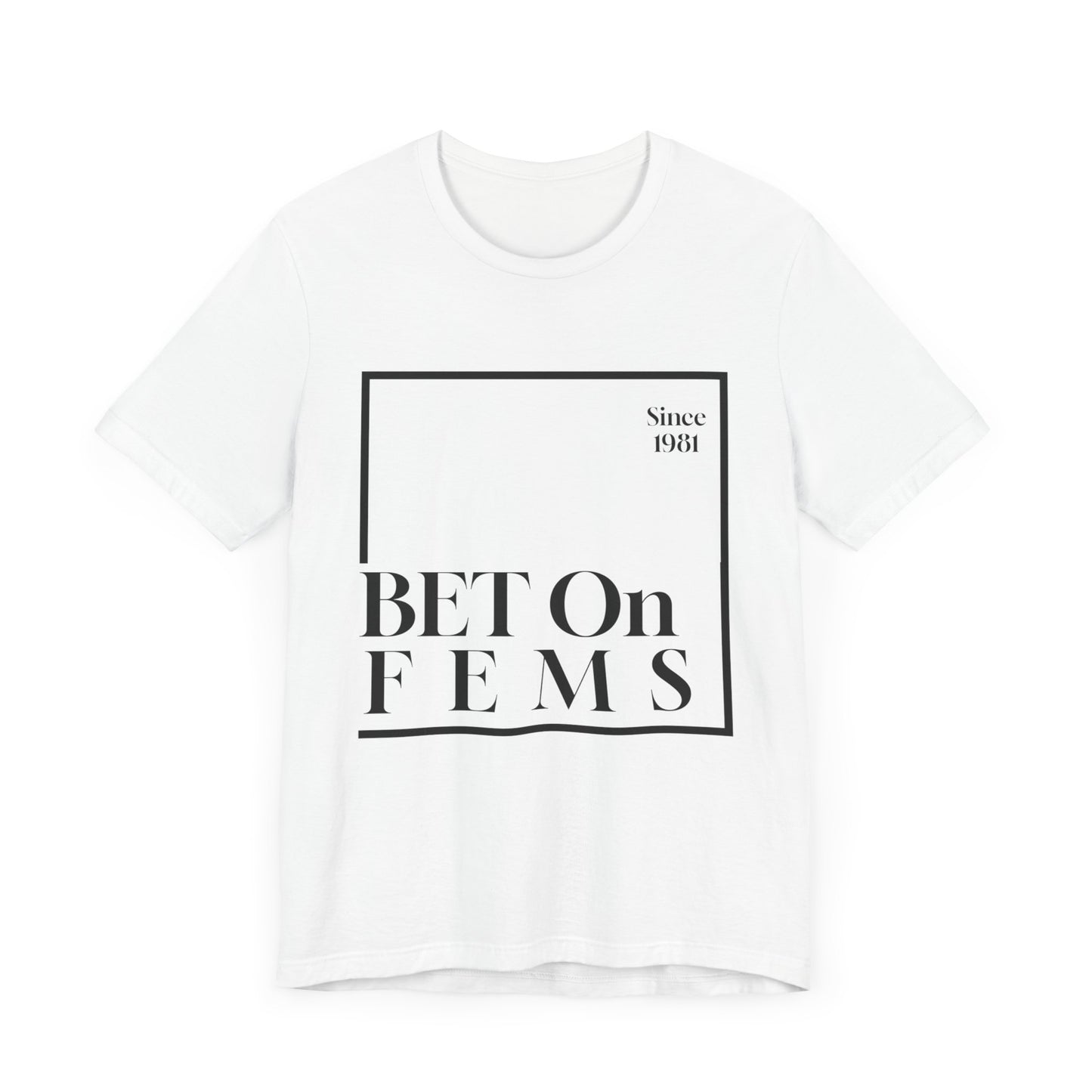 Bet on Fems Tee
