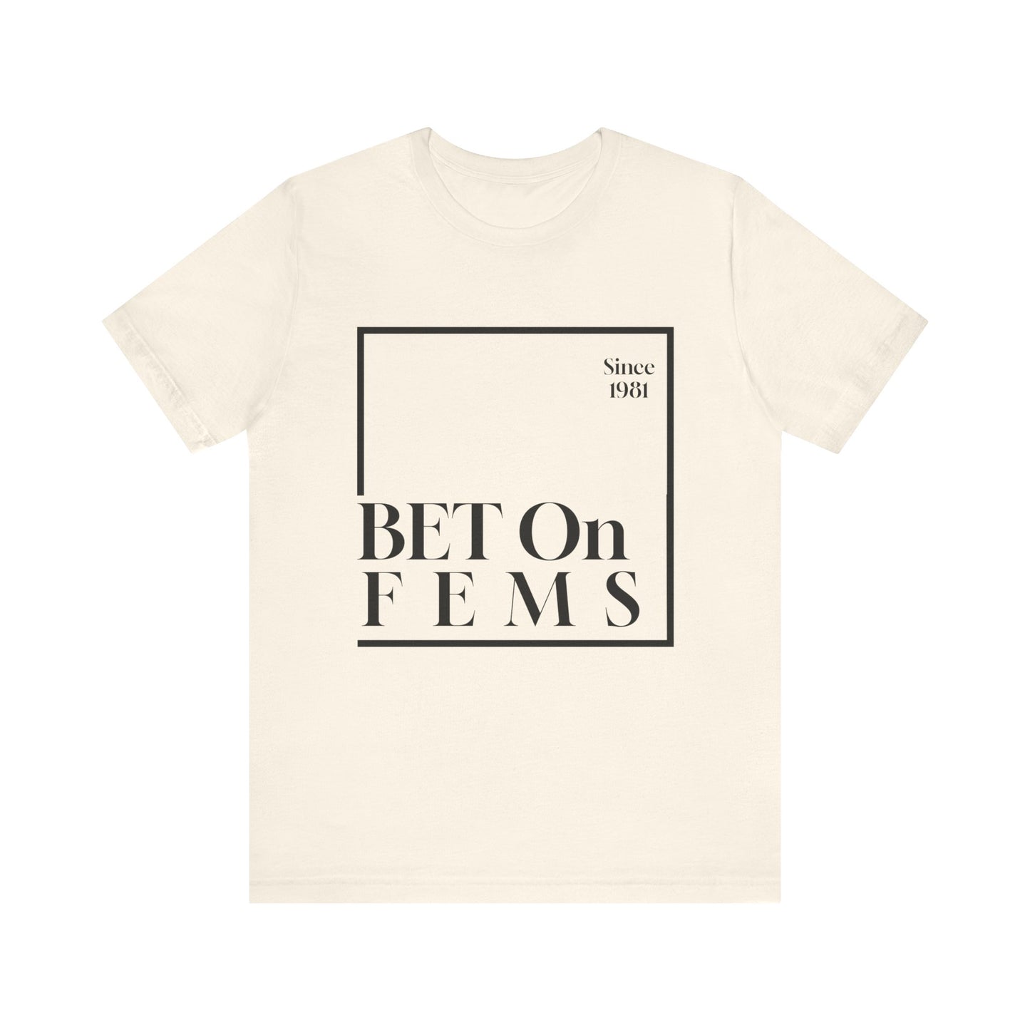 Bet on Fems Tee