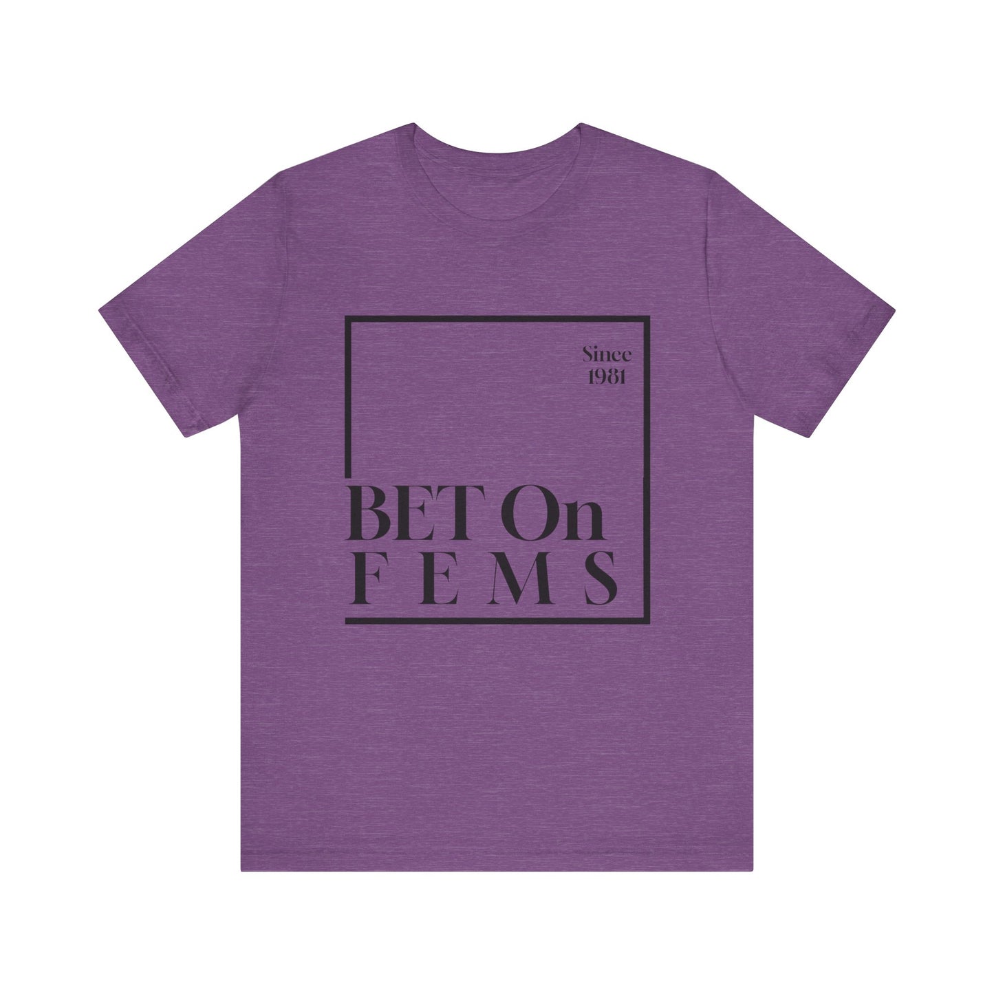 Bet on Fems Tee