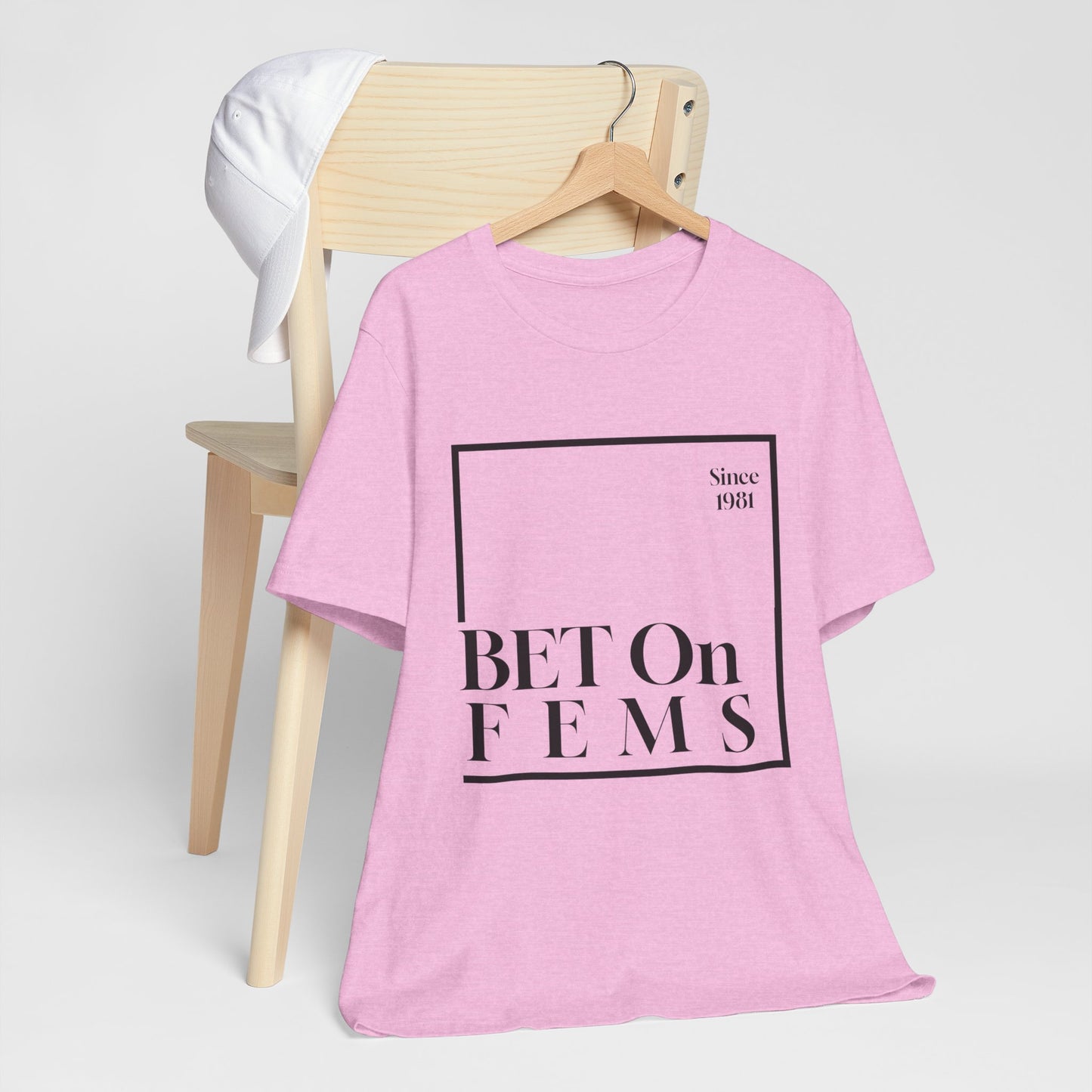 Bet on Fems Tee