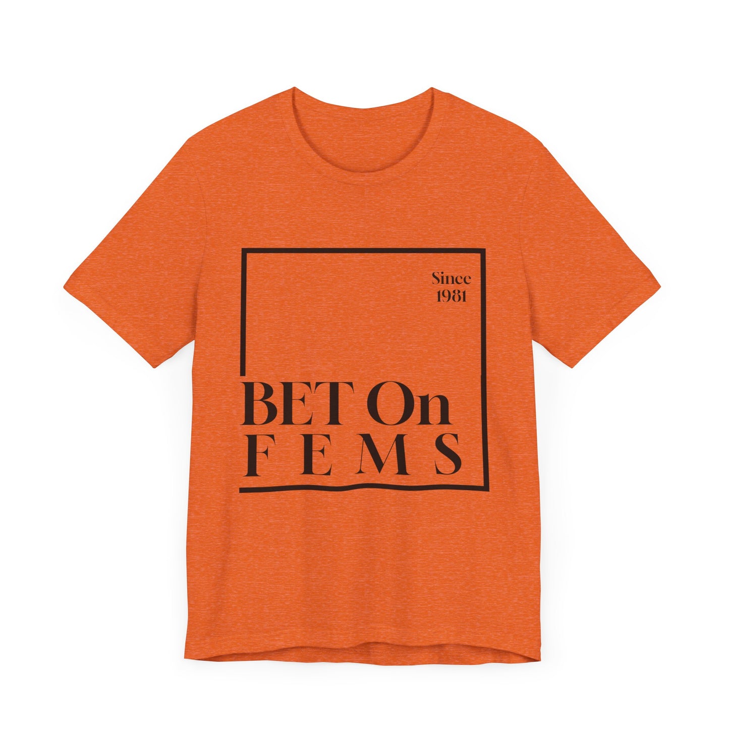 Bet on Fems Tee