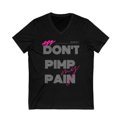 DNT PIMP MY PAIN V-Neck Tee