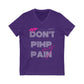 DNT PIMP MY PAIN V-Neck Tee