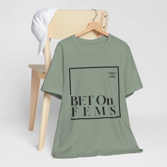 Bet on Fems Tee